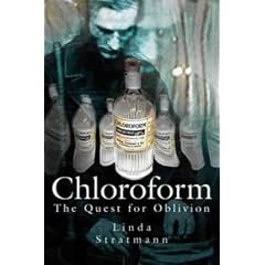 Chloroform: The Quest for Oblivion