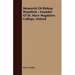 Memorial of Bishop Waynflete: Founder of St. Mary Magdalen College, Oxford