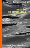 Praxis der Waldorfp�dagogik