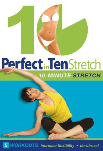 Perfect in Ten: Stretch - 10-minute workouts by Fitness Videos