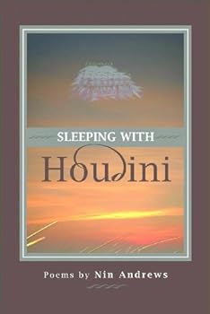 sleeping with houdini (american poets continuum series) - nin andrews sleeping with houdini (american poets continuum series) - nin andrews
