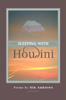 sleeping with houdini (american poets continuum series) - nin andrews