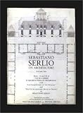 Sebastiano Serlio on Architecture, Volume 2: Books VI-VII of "Tutte l`opere d`architettura et prospetiva" with"Castrametation of the Romans" and "The Extraordinary Book of Doors"