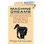 Machine Dreams: Economics Becomes a Cyborg Science