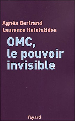 OMC, le pouvoir invisible