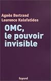OMC, le pouvoir invisible