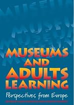 Museums and Adults Learning: Perspectives from Europe