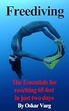 Produkt-Bild: Freediving - The Essentials for reaching 65 feet in just two days