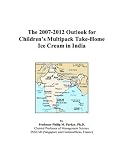 The 2007-2012 Outlook for Childrens Multipack Take-Home Ice Cream in India