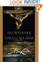 No Wonder They Call Him the Savior: Chronicles of the Cross
