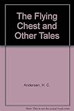 The flying chest : and other tales