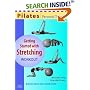 Pilates Personal Trainer Getting Started with Stretching Workout: Illustrated Step-By-Step Matwork Routine (Pilates: Personal Trainer)