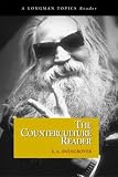 Counterculture Reader, The (A Longman Topics Reader) (Longman Topics Series)