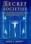 Secret Societies: From the Ancient and Arcane to the Modern and Clandestine