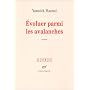 Evoluer parmi les avalanches