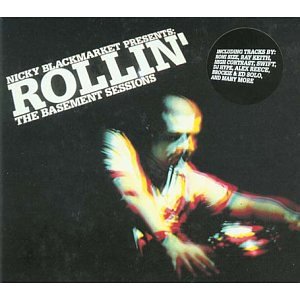 CD-Charts  Search : Nicky Blackmarket Presents - Rollin': The Basement Sessions