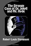 The Strange Case of Dr. Jekyll and Mr. Hyde