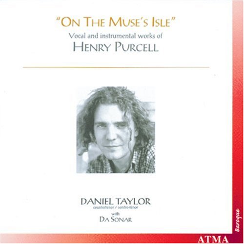 CD-Charts  Search : Daniel Taylor - On The Muse's Isle (Vocal and Instrumental Works of Henry Purcell)