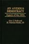 An Anxious Democracy: Aspects of the 1830s (Contributions in American Studies)