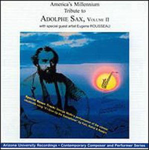 America's Millennium Tribute to Adolphe Sax, Vol. 2