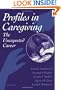 Profiles in Caregiving: The Unexpected Career