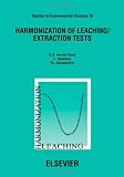 Harmonization of Leaching/Extraction Tests, Volume 70