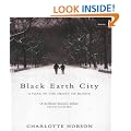Black Earth City: A Year in the Heart of Russia