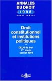Droit constitutionnel et institutions politiques: DEUG de droit 1�re ann�e, session 1998