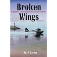  Broken Wings: Disaster in Alaska Civil Aviation  by Gregory Liefer