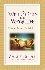The Will of God as a Way of Life: How to Make Every Decision with Peace and Confidence