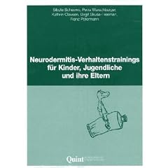 Neurodermitis - Verhaltenstraining f�r Kinder, Jugendliche und ihre Eltern