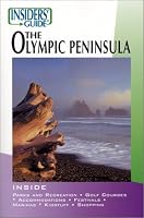 Insiders' Guide to Olympic Peninsula (Insiders' Guide Series)