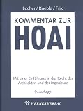 Kommentar zur HOAI: Mit einer Einleitung in das Recht der Architekten und der Ingenieure