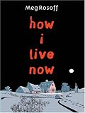 How I Live Now Meg Rosoff