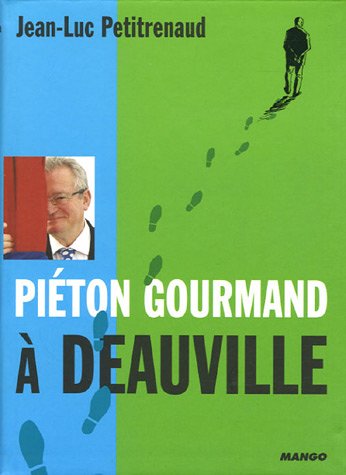 City Travel Guides Discounted  Livres : Piéton gourmand à Deauville/Trouville