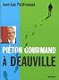 Pi�ton gourmand � Deauville/Trouville