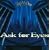 Ask For Eyes
