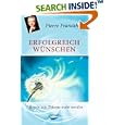 Erfolgreich w�nschen: 7 Regeln wie Tr�ume wahr werden