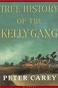 True History of the Kelly Gang (First Canadian Edition)