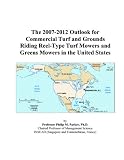 The 2007-2012 Outlook for Commercial Turf and Grounds Riding Reel-Type Turf Mowers and Greens Mowers in the United States