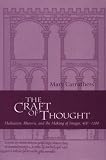 The Craft of Thought: Meditation, Rhetoric, and the Making of Images, 400-1200 (Cambridge Studies in Medieval Literature)