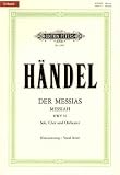 Der Messias HWV 56  / URTEXT: Oratorium in 3 Teilen f�r 4 Solostimmen, Chor und Orchester / Klavierauszug