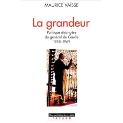 La Grandeur politique �trang�re du G�n�ral de Gaulle, 1958-1959