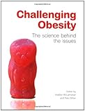 Challenging obesity : the science behind the issues