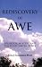 Image of Rediscovery of Awe: Splendor, Mystery and the Fluid Center of Life