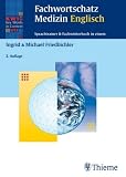 Fachwortschatz Medizin Englisch: Sprachtrainer und Fachwörterbuch in einem