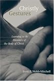 Christly Gestures: Learning to Be Members of the Body of Christ