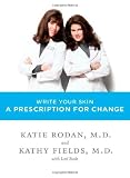Write Your Skin a Prescription for Change