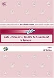 Review   / 2007 Asia - Telecoms, Mobile and Broadband in Taiwan