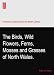 The Birds, Wild Flowers, Ferns, Mosses and Grasses of North Wales.